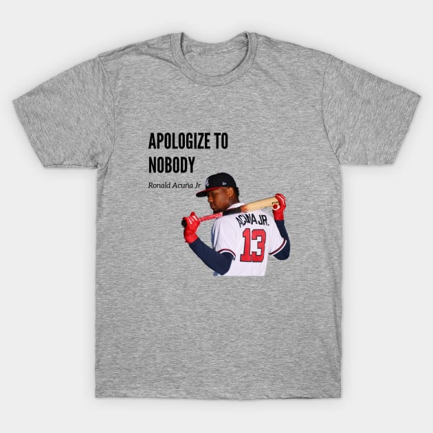 Apologize to nobody Baseball Lovers T-Shirt by imali